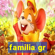 familia gr