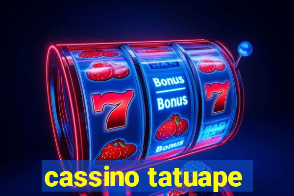 cassino tatuape