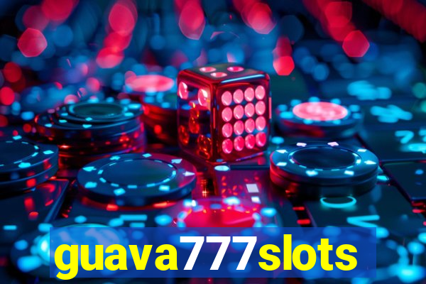 guava777slots