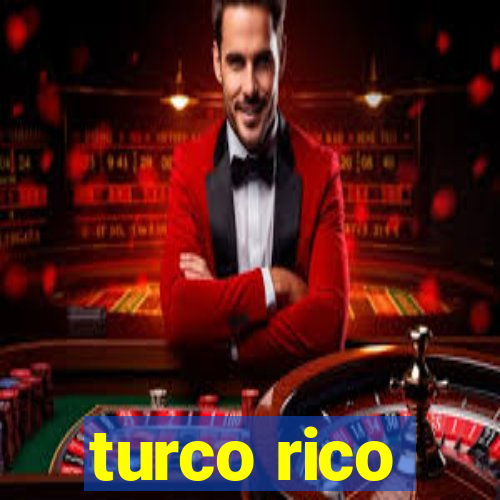 turco rico