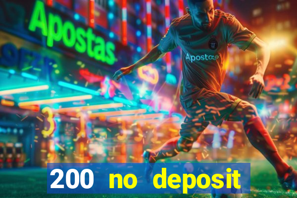 200 no deposit bonus casino