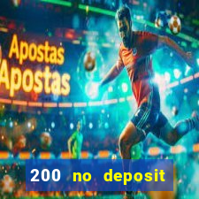 200 no deposit bonus casino