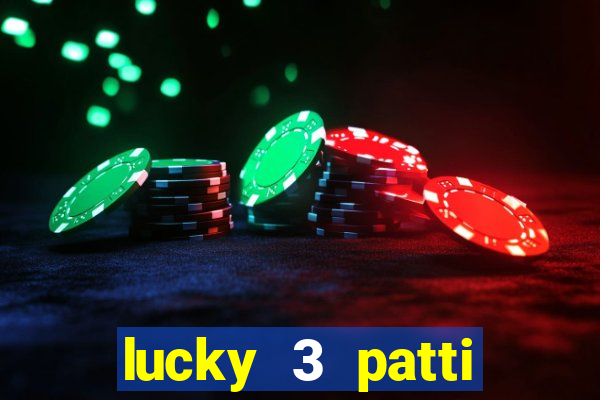 lucky 3 patti online real free game