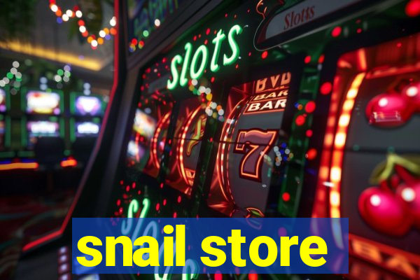 snail store