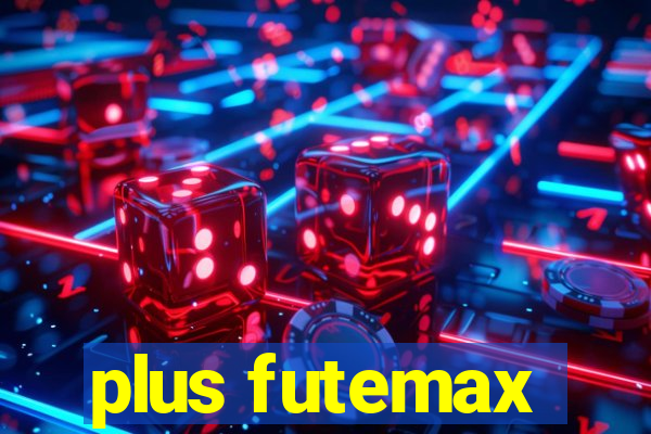 plus futemax