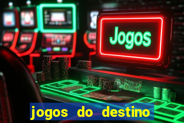 jogos do destino onde assistir