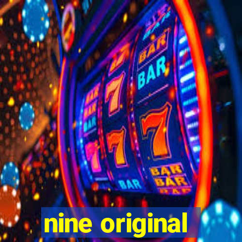 nine original