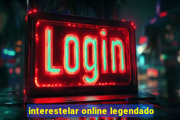 interestelar online legendado