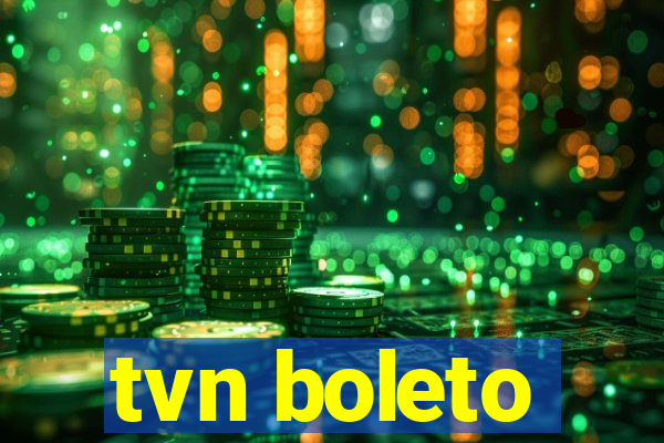 tvn boleto