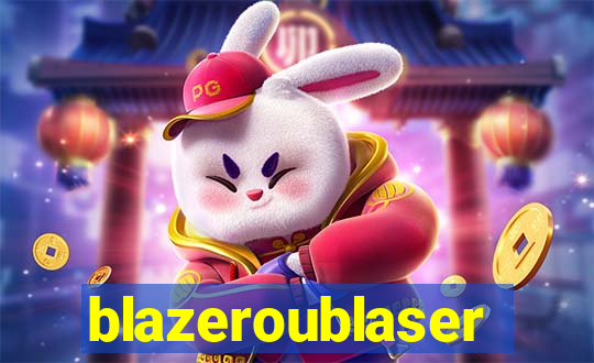 blazeroublaser