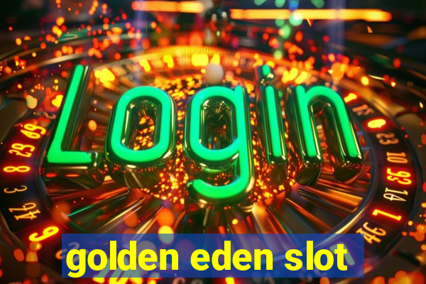 golden eden slot