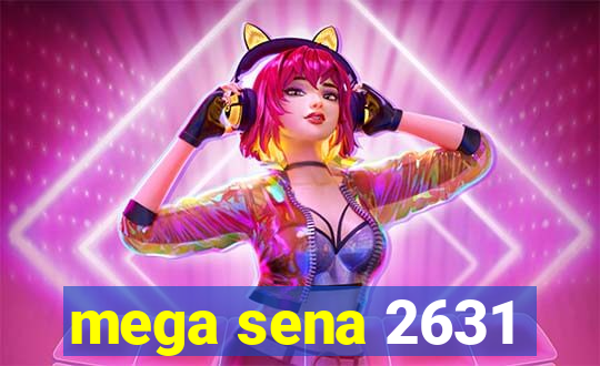 mega sena 2631