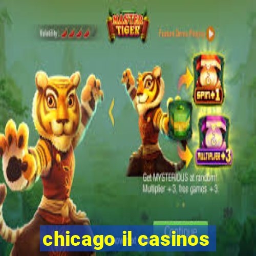 chicago il casinos