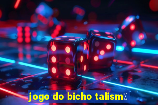 jogo do bicho talism茫