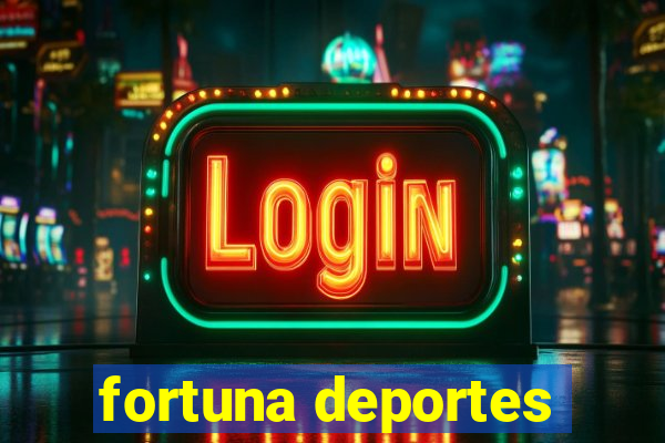 fortuna deportes