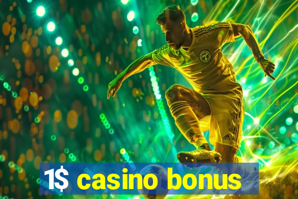 1$ casino bonus