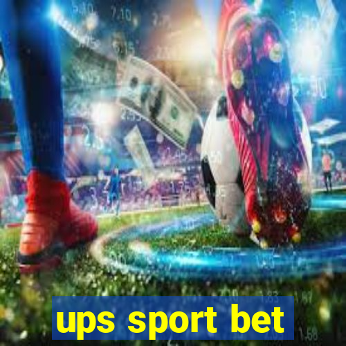 ups sport bet