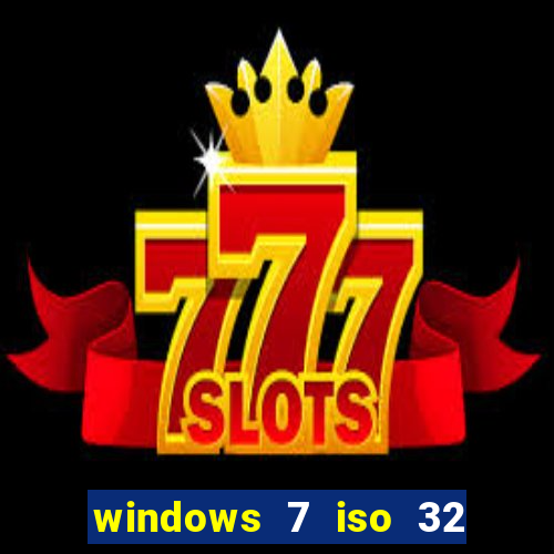 windows 7 iso 32 bits pt-br download