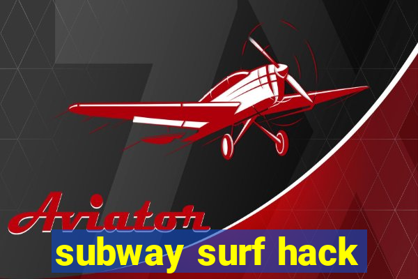 subway surf hack