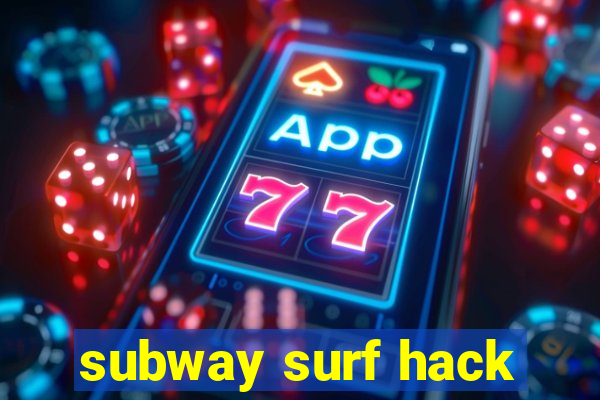 subway surf hack