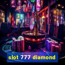 slot 777 diamond