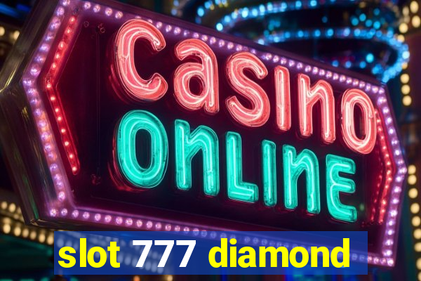 slot 777 diamond