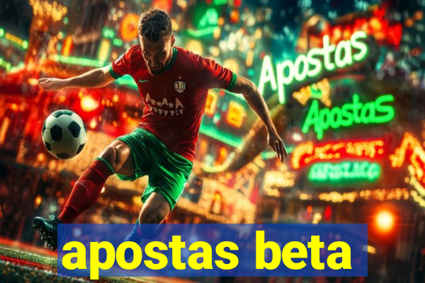 apostas beta