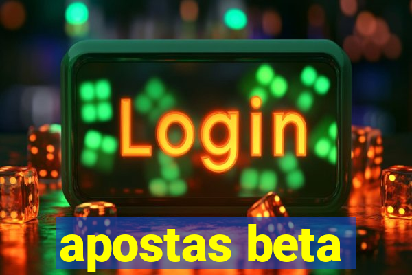 apostas beta