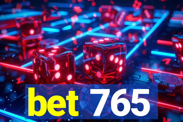 bet 765