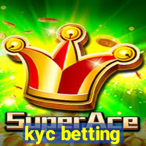 kyc betting