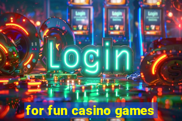 for fun casino games