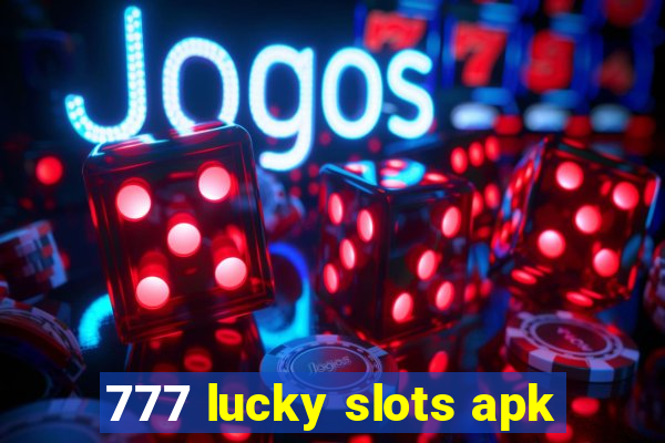 777 lucky slots apk