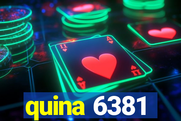 quina 6381