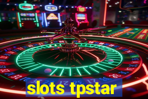 slots tpstar