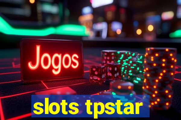 slots tpstar