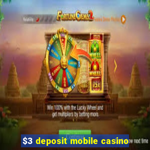 $3 deposit mobile casino