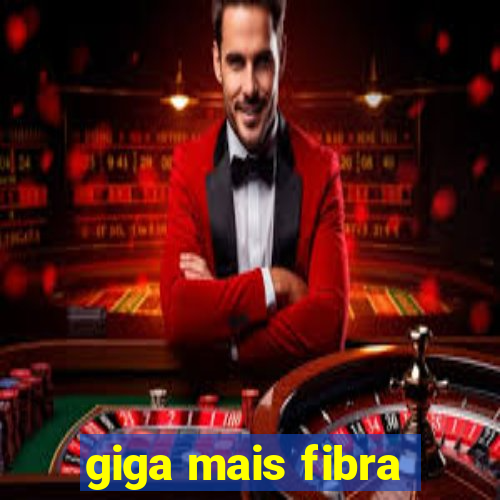 giga mais fibra