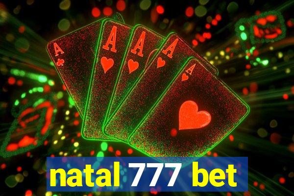 natal 777 bet