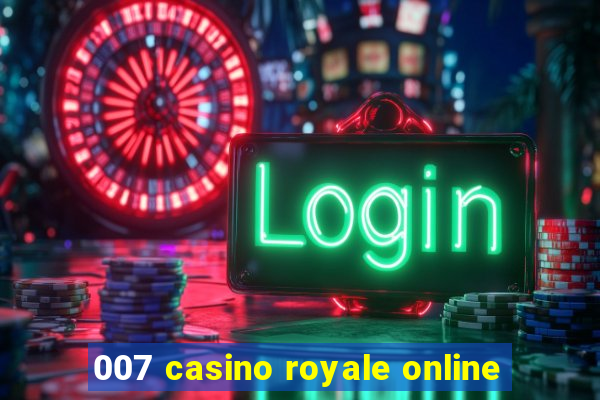 007 casino royale online