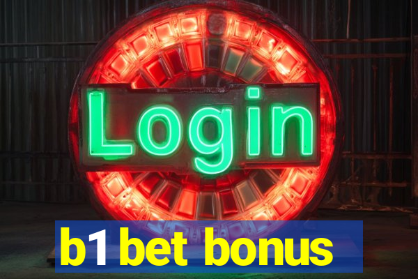 b1 bet bonus