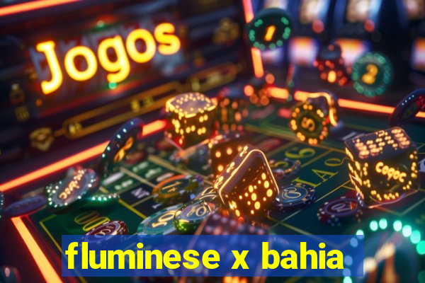 fluminese x bahia