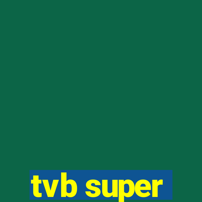 tvb super