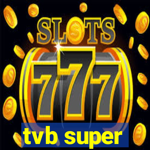 tvb super