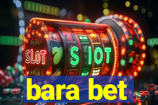 bara bet