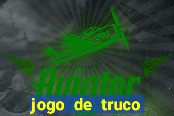 jogo de truco smart truco