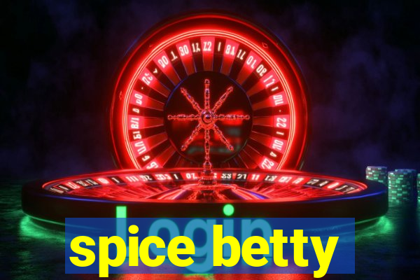 spice betty