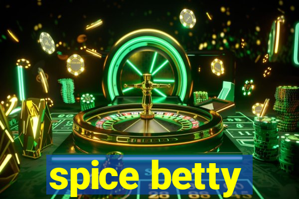 spice betty