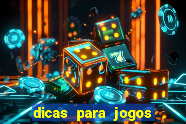 dicas para jogos de hoje