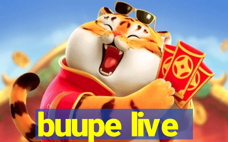 buupe live