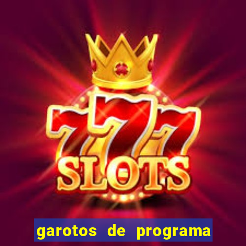 garotos de programa zona leste